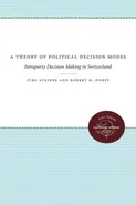 A Theory of Political Decision Modes - J?rg Steiner