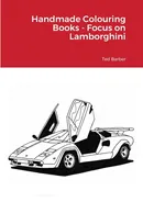Handmade Colouring Books - Focus on Lamborghini - Ted Barber