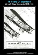 75 Years Of Westland Aviation Advertisements 1915-1990 - David Robinson