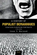 A Century of Populist Demagogues - Ivan T. Berend