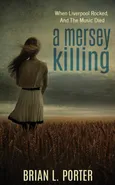 A Mersey Killing - Brian L. Porter