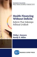 Health Financing Without Deficits - Philip J. Romero