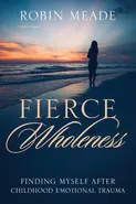 Fierce Wholeness - Robin Meade
