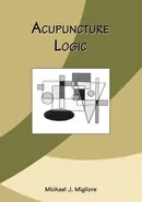 Acupuncture Logic - Michael J. Migliore