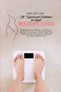 Self-Hypnosis and Meditation for Rapid Weight Loss - Caroline Lean