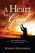 A Heart for God - A Devotional Study of 1 and 2 Samuel - Warren Henderson