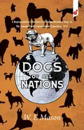 Dogs of All Nations - W. E. Mason