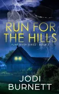 Run For The Hills - Jodi L Burnett