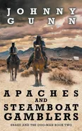 Apaches and Steamboat Gamblers - Johnny Gunn