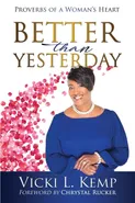 Better than Yesterday - Vicki L. Kemp