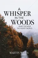 A Whisper in the Woods - Martin Wiles