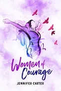 Women of Courage - Jennifer Carter