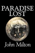 Paradise Lost by John Milton, Poetry, Classics, Literary Collections - John Milton
