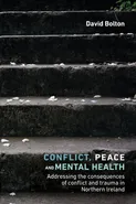 Conflict, peace and mental health - David Bolton