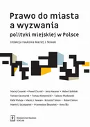 Prawo do miasta a wyzwania polityki miejskiej w Polsce - Maciej J. Nowak