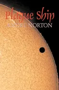 Plague Ship by Andre Norton, Science Fiction, Space Opera, Adventure - Andre Norton