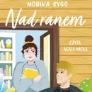 Nad ranem - Monika Sygo