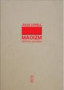 Maoizm. Historia globalna - Julia Lovell
