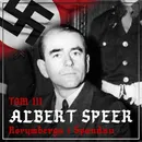 Albert Speer. „Dobry” nazista. Część III. Norymberga i Spandau (1945-1981) - Agnieszka Ogrodowczyk
