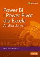 Power BI i Power Pivot dla Excela. Analiza danych - Alberto Ferrari