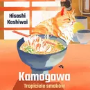Kamogawa. Tropiciele smaków - Hisashi Kashiwai