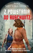 Z powstania do Auschwitz - Nina Majewska-Brown