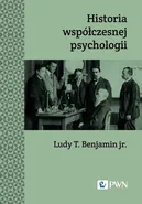 Historia współczesnej psychologii - Ludy T. Benjamin