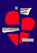 Patchworki - Wojciech Harpula