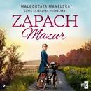Zapach Mazur - Małgorzata Manelska