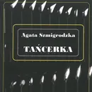 Tańcerka - Agata Szmigrodzka