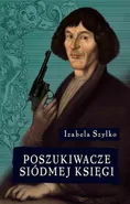 Poszukiwacze siódmej księgi - Izabela Szylko