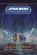 Star Wars Wielka republika Ścieżka zdrady - Tessa Gratton