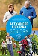 Aktywność fizyczna seniora - Justyna Mazurek