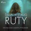 Świat według Ruty - Iwona Małgorzata Żytkowiak