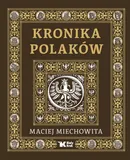 Kronika Polaków - Outlet - Maciej Miechowita (Maciej z Miechowa)
