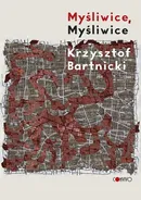 Myśliwice, Myśliwice - Krzysztof Bartnicki