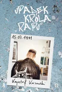 Upadek króla rapu - Krzysztof Kasowski