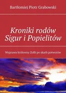 Kroniki rodów Sigur i Popielitów - Bartłomiej Grabowski