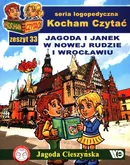 Kocham Czytać Zeszyt 33 Jagoda i Janek w Nowej Rudzie i Wrocławiu - Jagoda Cieszyńska