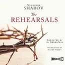 The Rehearsals - Vladimir Sharov