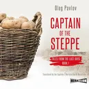 Captain of the Steppe. Tales from the Last Days. Book 1 - Oleg Pavlov