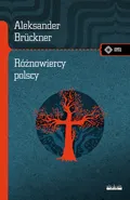 Różnowiercy polscy - Aleksander Bruckner