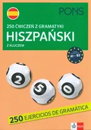 250 ćwiczeń z gramatyki Hiszpański z kluczem A1-B2
