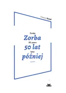 Zorba 50 lat później - Tomasz Zaród