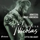 Nicolas. Bezlitosna siła, t. 6 - Agnieszka Lingas-Łoniewska