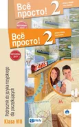 Wsio prosto! 2. Podręcznik + materiały ćwiczeniowe PAKIET do języka rosyjskiego dla początkujących. Klasa 8