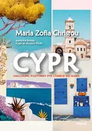 Cypr. Halloumi, pustynny pył i tańce do rana - Maria Zofia Christou