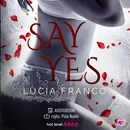 Say Yes - Lucia Franco