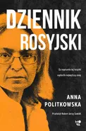 Dziennik rosyjski - Anna Politkowska
