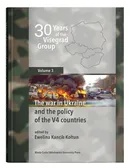 30 Years of the Visegrad Group. Volume 3 The war in Ukraine and the policy of the V4 countries - Ewelina Kancik-Kołtun